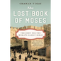 The Lost Book of Moses: The Hunt for the World's Oldest Bible - Paperback