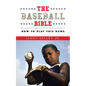 The Baseball Bible: How to Play This Game - Paperback