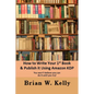How to Write Your 1st Book & Publish It Using Amazon KDP: You won;t believe you can do it until you try1 - Paperback