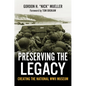 Preserving the Legacy: Creating the National WWII Museum - Hardcover