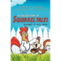 A Collection of Squirrel Tales - Paperback