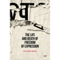 The Life and Death of Freedom of Expression - Paperback