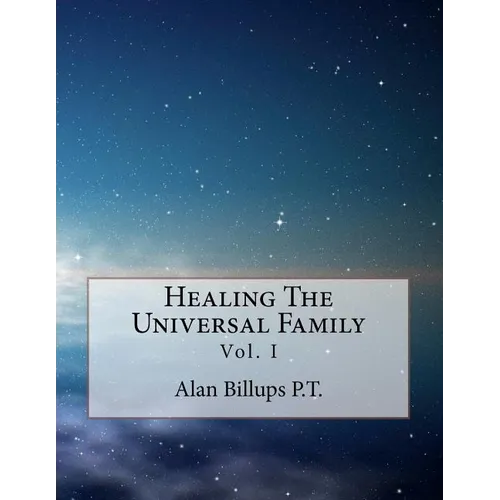 Healing The Universal Family - Paperback
