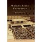 Wright State University - Hardcover