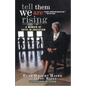 Tell Them We Are Rising: A Memoir of Faith in Education - Hardcover