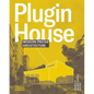 Plugin House: Modern Prefab Architecture - Hardcover