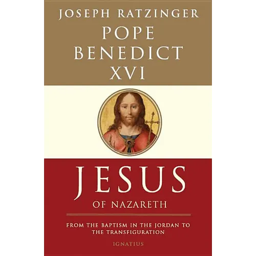 Jesus of Nazareth: From the Baptism in the Jordan to the Transfiguration Volume 1 - Paperback