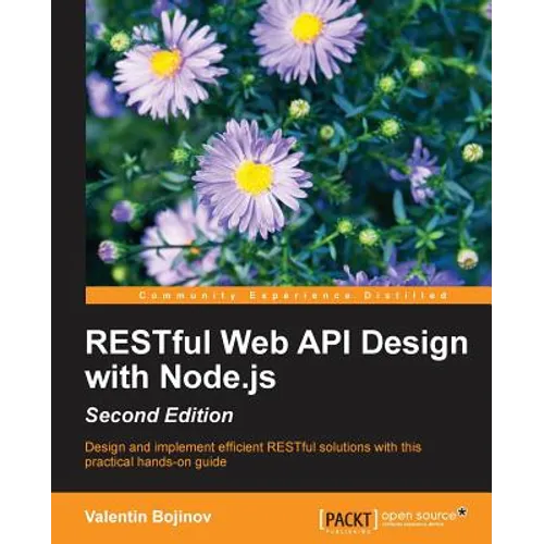 RESTful Web API Design with Node.js - Second Edition: A step-by-step guide in the RESTful world of Node.js. - Paperback