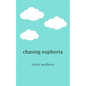 Chasing Euphoria - Paperback
