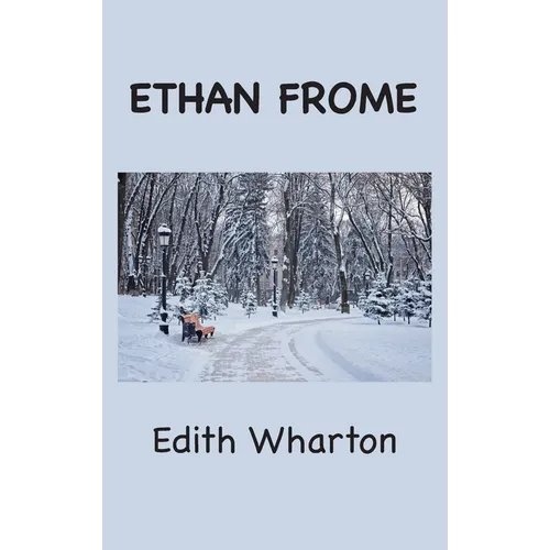 Ethan Frome - Hardcover
