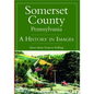 Somerset County, Pennsylvania:: A History in Images - Paperback