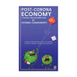 Post-Corona Economy: a Review and Resurrection: A Way of Self-Reliance with a "0" Balance Society in Health, Literacy & Employment - Paperback