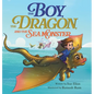 The Boy, The Dragon, And The Sea Monster: A fantasy book about Friendship Courage and Adventure - Hardcover