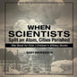 When Scientists Split an Atom, Cities Perished - War Book for Kids Children's Military Books - Paperback