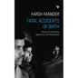 Fatal Accidents of Birth: Stories of Suffering, Oppression and Resistance - Paperback