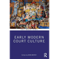 Early Modern Court Culture - Paperback