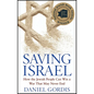 Saving Israel: How the Jewish People Can Win a War That May Never End - Paperback