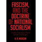 FASCISM, and The Doctrine of NATIONAL SOCIALISM: Codex Fascismo Parts Seven and Eight - Hardcover
