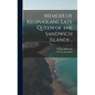 Memoir of Keopuolani, Late Queen of the Sandwich Islands .. - Hardcover