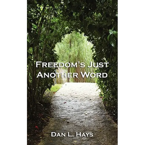 Freedom's Just Another Word - Paperback