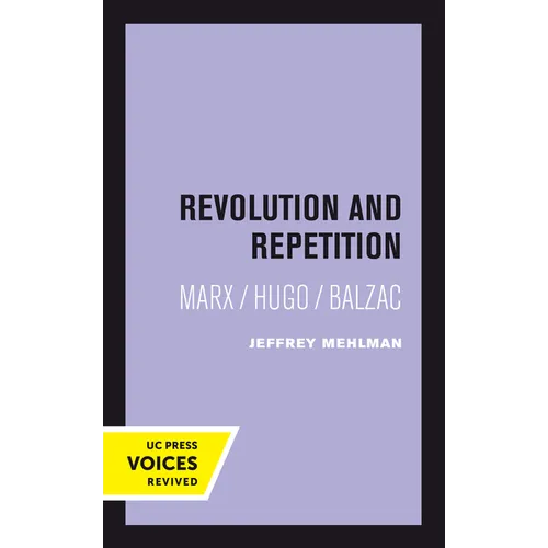 Revolution and Repetition: Marx/Hugo/Balzac Volume 10 - Paperback