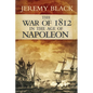 The War of 1812 in the Age of Napoleon: Volume 21 - Hardcover