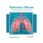 Pulmonary Fibrosis: Pathophysiology and Therapeutics - Hardcover