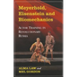 Meyerhold, Eisenstein and Biomechanics: Actor Training in Revolutionary Russia - Paperback