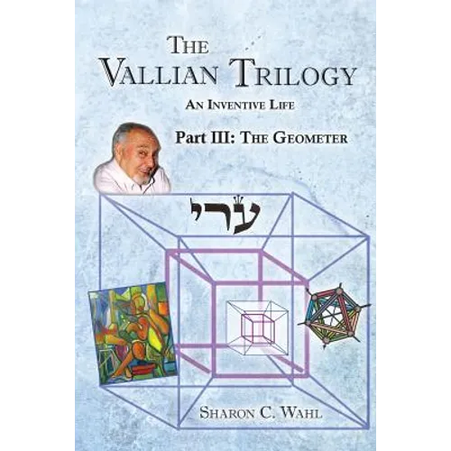The Vallian Trilogy--An Inventive Life: Part III. The Geometer - Paperback