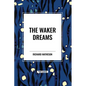 The Waker Dreams - Paperback