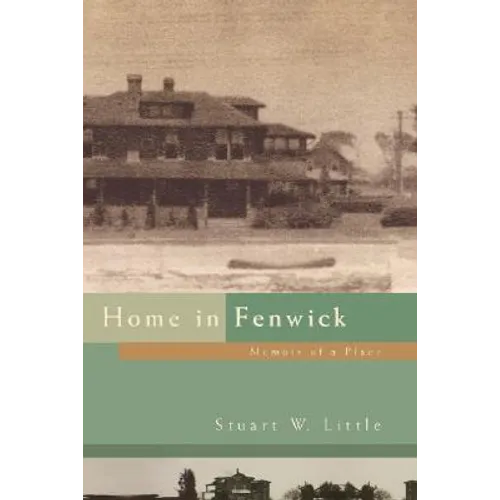Home in Fenwick: Memoir of a Place - Paperback