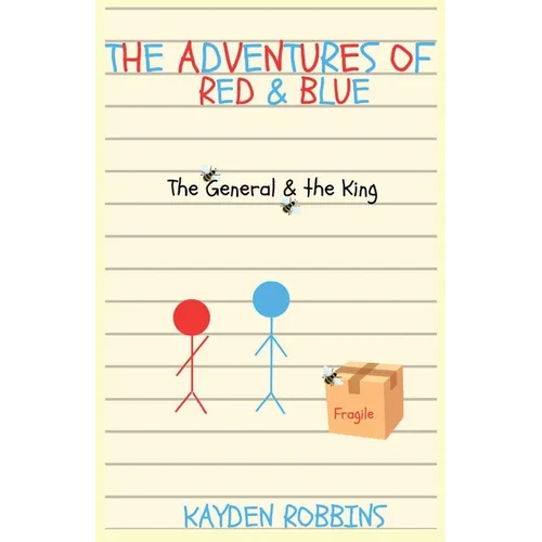 The Adventures of Red & Blue: The General & The King - Paperback