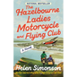 The Hazelbourne Ladies Motorcycle and Flying Club - Paperback