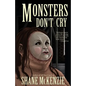 Monsters Don't Cry - Paperback