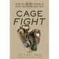 Cage Fight: Civilian and Democratic Pressures on Military Conflicts and Foreign Policy - Hardcover