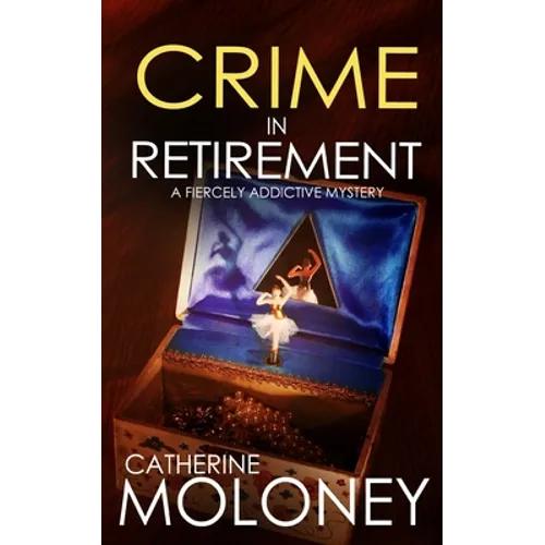 CRIME IN RETIREMENT a fiercely addictive mystery - Paperback