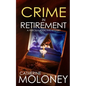 CRIME IN RETIREMENT a fiercely addictive mystery - Paperback