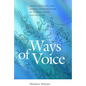 Ways of Voice: Vocal Striving and Moral Contestation in North India and Beyond - Paperback