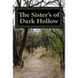 The Sister's of Dark Hollow: Historical Supernatural Thriller - Paperback