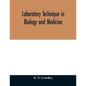 Laboratory technique in biology and medicine - Paperback