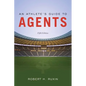 An Athlete's Guide to Agents: . - Paperback