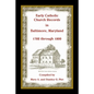 Early Catholic Church Records in Baltimore, Maryland, 1782-1800 - Paperback