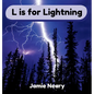 L is for Lightning: A Weather Alphabet - Hardcover