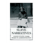 Slave Narratives: A Folk History of Slavery in the United States. From Interviews with Former Slaves / Florida Narratives - Paperback