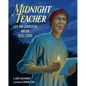 Midnight Teacher: Lilly Ann Granderson and Her Secret School - Hardcover