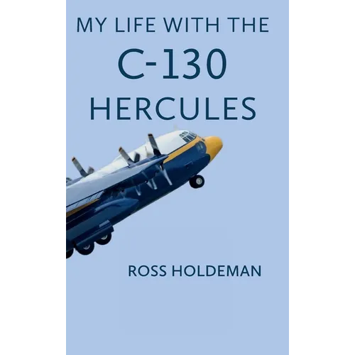 My Life With The C-130 - Hardcover