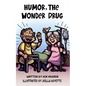 Humor, the Wonder Drug - Paperback