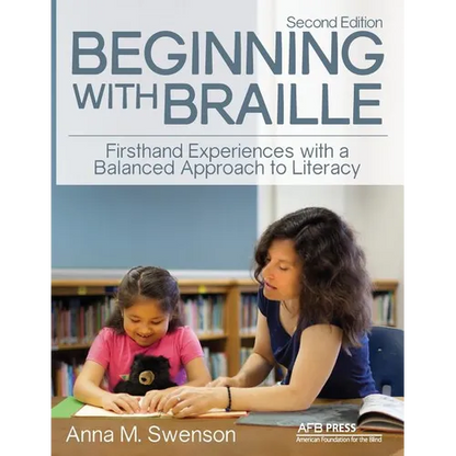 Beginning with Braille: Firsthand Experiences with a Balanced Approach to Literacy - Paperback