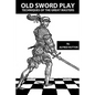Old Sword Play: Techniques of the Great Masters - Paperback