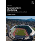 Sponsorship in Marketing: Effective Partnerships in Sports, Arts, and Events - Paperback